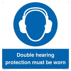 Double hearing protection must be worn